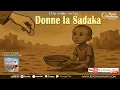 Lagu New Lyric Vidéo DONNE LA SADAKA (2025) - Ryad Hammany - Nasheed français \u0026 Arabe