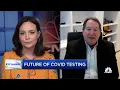 Quest Diagnostics CEO on the future of Covid testing