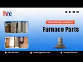 The Ultimate Guide to Furnace Parts PartsHnC