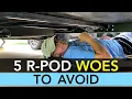 5 R-Pod Woes to Avoid - My Biggest R-Pod Problems Solutions