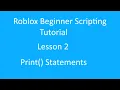 Roblox Beginner Scripting Tutorial 2 Print Statements