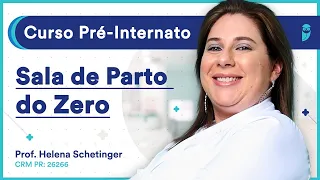 Sala de Parto do Zero - Aula de Pediatria | Curso Pré-Internato