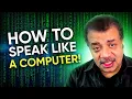 How To Count In Binary Neil deGrasse Tyson Explains