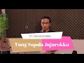 Download Lagu Tung sopala jujuronku - Iwan Fheno ( Cover ) || CIpt. Sakkan sihombing