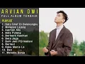 Download Lagu Kumpulan Lagu Arvian Dwi - Satu Shaf Di Belakangku, Melepas Lajang | Full Album Terbaik 2022