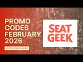 SeatGeek February Promo Codes 2026 Latest Working SeatGeek Promo Codes Discounts