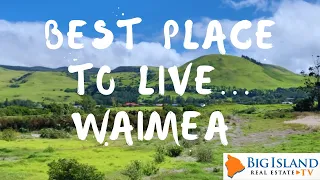 Big Island Real Estate Best Place to Live WAIMEA Big Island Real Estate TV