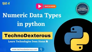 Numeric Datatypes Integers Float Complex in Python TechnoDexterous Python Basics Hindi