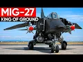 Lagu Russia’s FLYING CANNON — The MiG-27’s Brutal Ground Attack Reign
