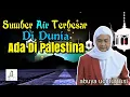 Abah Uci - Sumber Air Terbesar Didunia Ada Di Palestina - Budak Kamari