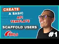 Create a Basic Rails API Template - Part 1
