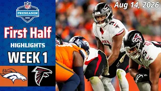Denver Broncos vs Falcons Full Highlights 1st 2nd QTR Aug 14 2026 NFL Preseason Week 1