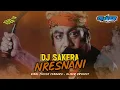 Lagu DJ SAKERA🔥 - NRESNANI ( VIRAL TIKTOK🔥 ) - BY OLIVER PROJECT🎧