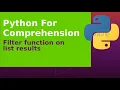 Python For Comprehension Filter function on list results