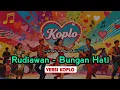 Lagu Bungan Hati - Rudiawan (Versi Koplo) 