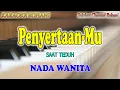 Download Lagu PENYERTAAN MU ll KARAOKE ROHANI ll SAAT TEDUH ll NADA WANITA G=DO
