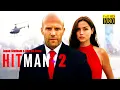 Download Lagu HITMAN - 2 : Full Movie 2025 Jason Statham \u0026 Ana De Armas || New Best Action Movie #action #movie HD