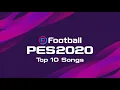 PES 2020 Top 10 Songs