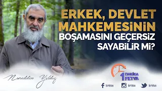 Erkek, devlet mahkemesinin boşamasını geçersiz sayabilir mi?