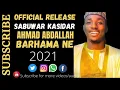 Download Lagu (AHMAD ABDL BARHAMA NE (2021sabuwar kasida)