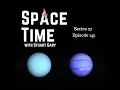 S27E145: Ice Giants' Mysteries, Parker's Solar Approach, and SphereX's Spectral Map