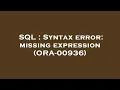 SQL Syntax error missing expression ORA-00936