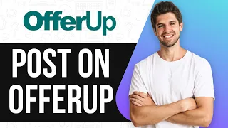 How To Post on OfferUp Quickly and Easily