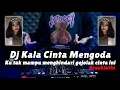 Download Lagu DJ GEJOLAK CINTA INI MAKA IZINKANLAH AKU VIRAL TIKTOK | KALA CINTA MENGGODA (Breaklatin Remix)