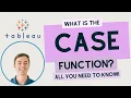 Tableau CASE Function Explained