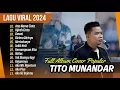 Download Lagu TITO MUNANDAR - ATAS NAMA CINTA | HIJRAH CINTA | DAWAI | MERINDUNYA || LAGU POP TERPOPULER 2024