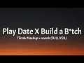 Download Lagu Play Date X Build a B*tch Tiktok Mashup + reverb (FULL VER.)