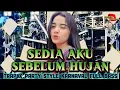 Lagu DJ SEDIA AKU SEBELUM HUJAN VIRAL TIKTOK//TRAP X PARTY BASS PANJANG
