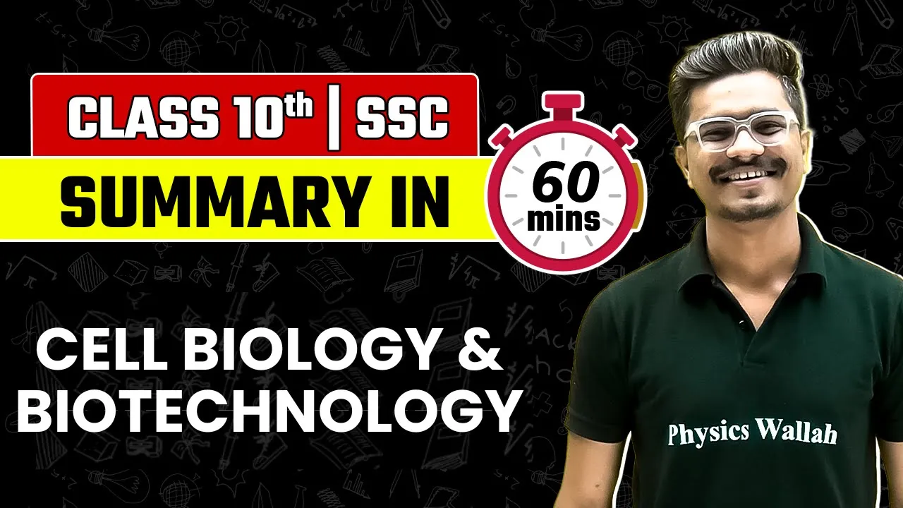 Cell Biology & Biotechnology | Biology Summary | Class 10 | Maharashtra SSC