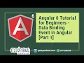 Angular 6 Tutorial for Beginners - Data Binding Event in Angular Part 1