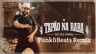 Download Raí Saia Rodada - Tapão Na Raba ( Funk\u0026Beats Remix) MP3