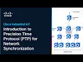 Introduction to Precision Time Protocol PTP for Network Synchronization