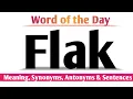 Flak Meaning in English and Hindi Flak Synonyms and Antonyms Flak in Sentences Uses of Flak