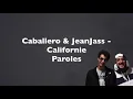 Caballero & JeanJass - Californie (paroles) MDProd