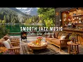 Download Lagu Smooth Jazz Music to Study, Work ☕ Cozy Coffee Shop Ambience with Relaxing Jazz Instrumental Music