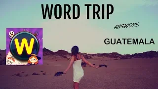 Word Trip Guatemala Word Trip Answers