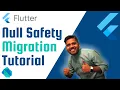 Flutter Null Safety Live Migration Tutorial