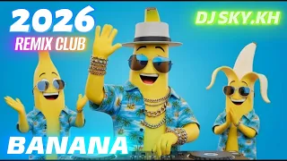 banana remix club dj sky kh 2026 official mv full