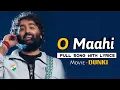 Arijit Singh: O Maahi (Lyrics) | Dunki | Shah Rukh Khan, Taapsee Pannu | Vicky Kaushal, Boman Irani