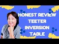 Honest Review Teeter Inversion Table