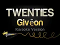 Download Lagu Givēon - TWENTIES (Karaoke Version)