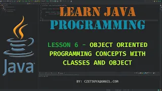 Learn Java Programming Lesson 6 - Object Oriented Programming Concepts with Classes and Object