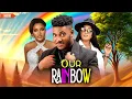 Download Lagu OUR RAINBOW - SARIAN MARTIN, CHIDI DIKE, PEGGY LEONARD,NEW 2025 Nigerian Movie