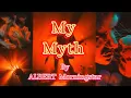Download Lagu Albert Morningstar - My Myth (official Lyric Video)