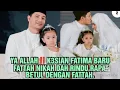 Download Lagu YA ALLAH‼️K3SIAN FATIMA BARU FATTAH NIKAH DAH RINDU RAPAT BETUL DENGAN FATTAH. 