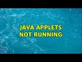 Java applets not running